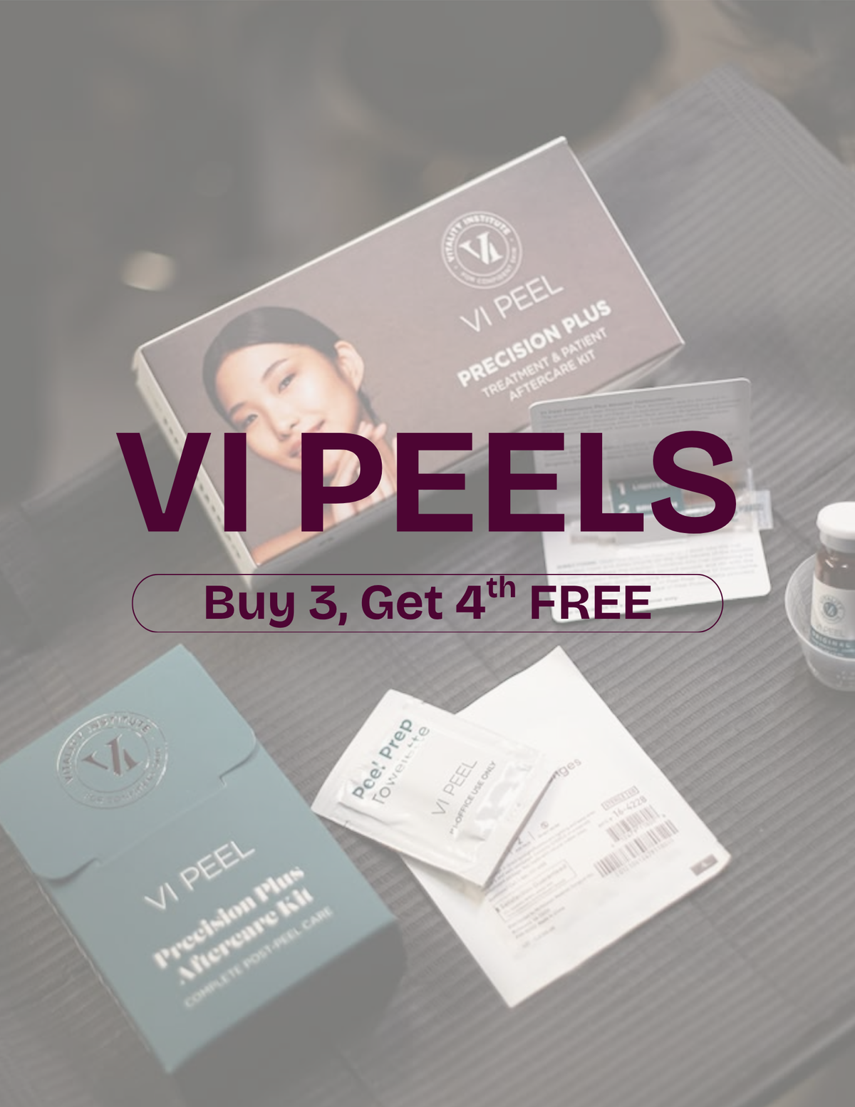 VI PEELS | BUY 3, GET 4TH FREE